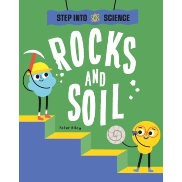 Step Into Science: Rocks and Soil (häftad, eng)