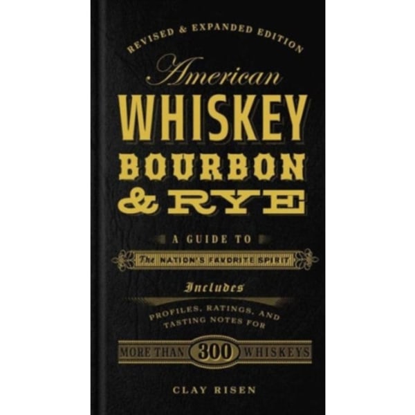 American Whiskey, Bourbon & Rye (inbunden, eng)