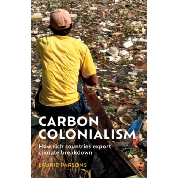 Carbon Colonialism (inbunden, eng)