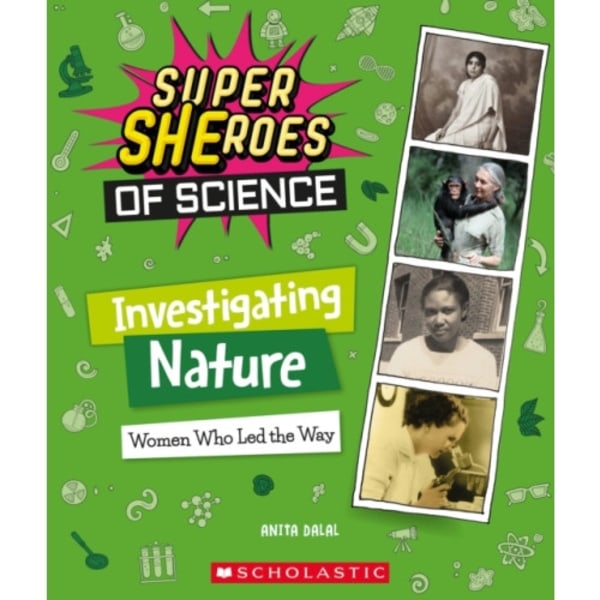 Investigating Nature: Women Who Led the Way  (Super SHEroes of Science) (inbunden, eng)