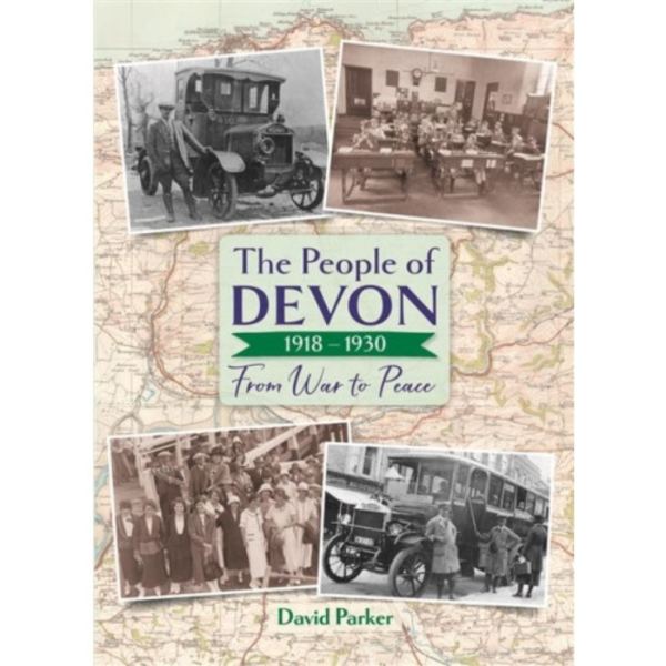 The People of Devon 1918-1930 (inbunden, eng)