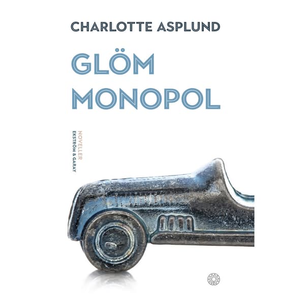 Glöm monopol (inbunden)