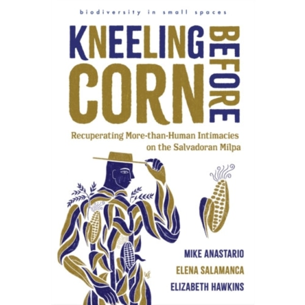 Kneeling Before Corn (häftad, eng)