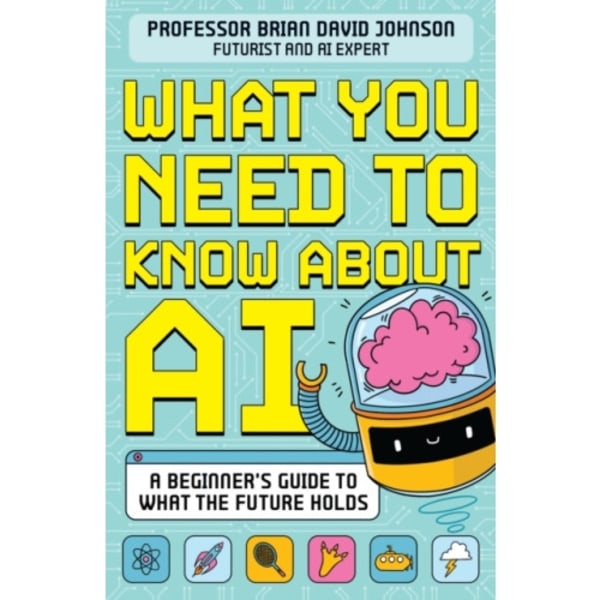 What You Need to Know About AI (häftad, eng)
