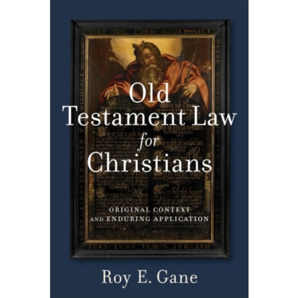 Old Testament Law for Christians – Original Context and Enduring Application (häftad, eng)