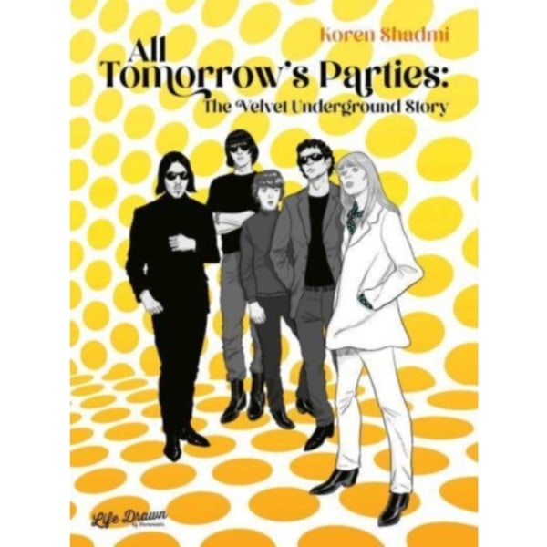 All Tomorrow's Parties: The Velvet Underground Story (inbunden, eng)