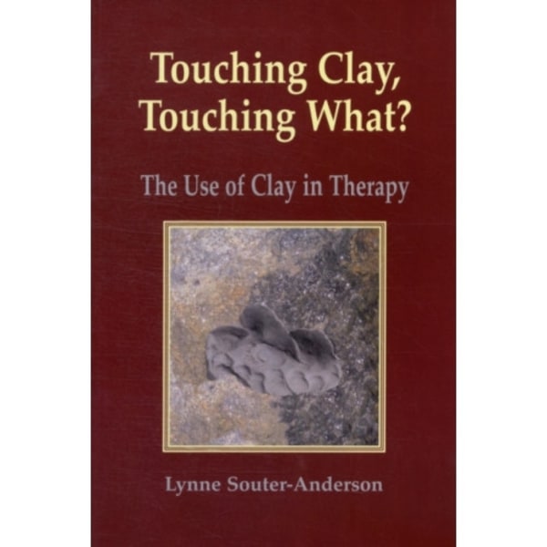 Touching Clay: Touching What? (häftad, eng)