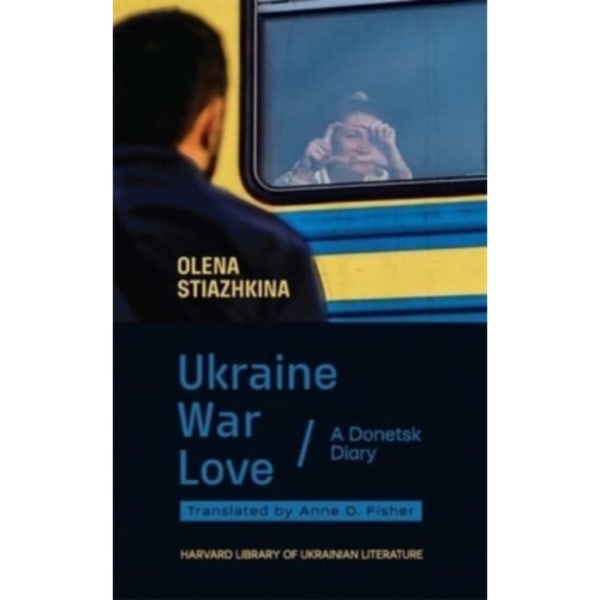 Ukraine, War, Love (häftad, eng)