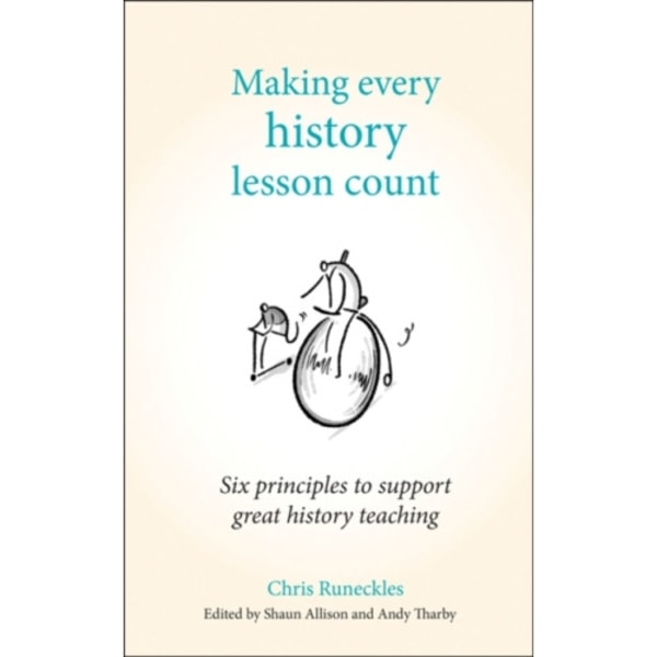 Making Every History Lesson Count (häftad, eng)