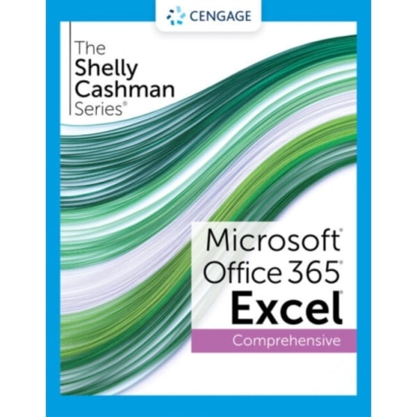 The Shelly Cashman SeriesA® MicrosoftA® Office 365A® & ExcelA® 2021 Comprehensive (häftad, eng)
