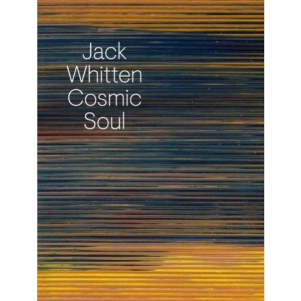 Jack Whitten: Cosmic Soul (häftad, eng)