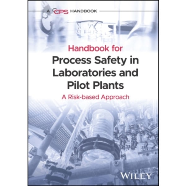 Handbook for Process Safety in Laboratories and Pilot Plants (inbunden, eng)