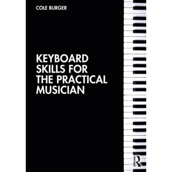 Keyboard Skills for the Practical Musician (häftad, eng)