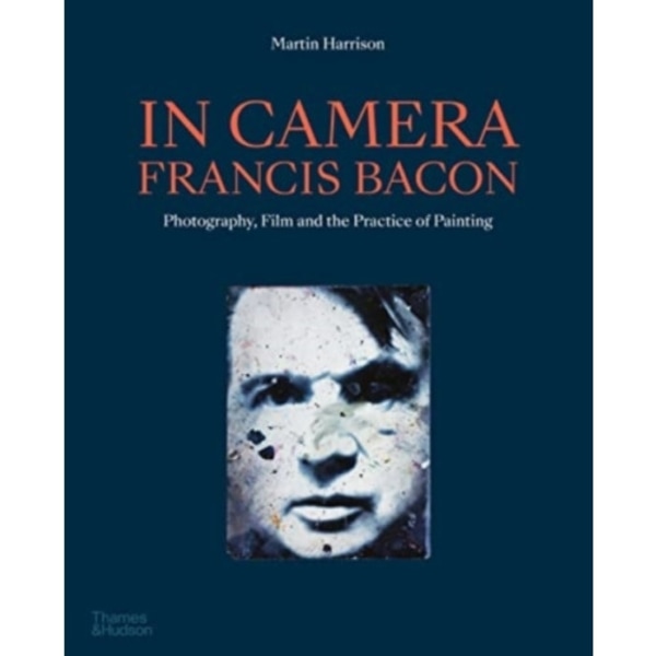 In Camera - Francis Bacon (häftad, eng)