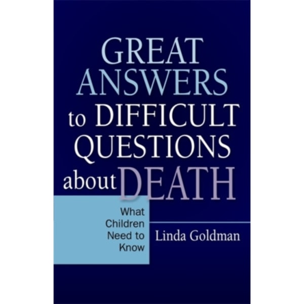 Great Answers to Difficult Questions about Death (häftad, eng)