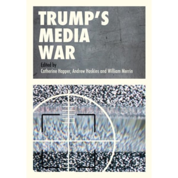 Trump’s Media War (häftad, eng)