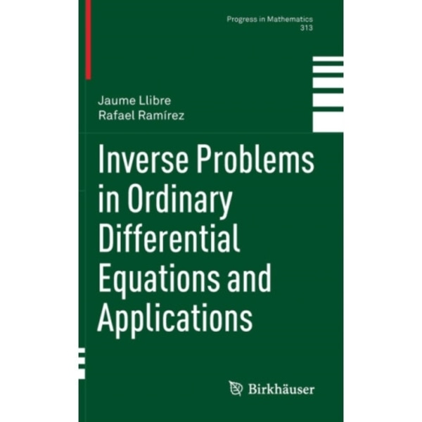 Inverse Problems in Ordinary Differential Equations and Applications (inbunden, eng)