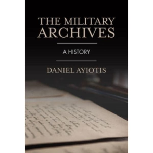 The Military Archives (inbunden, eng)