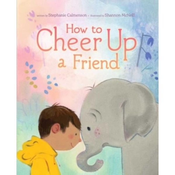 How to Cheer Up a Friend (inbunden, eng)
