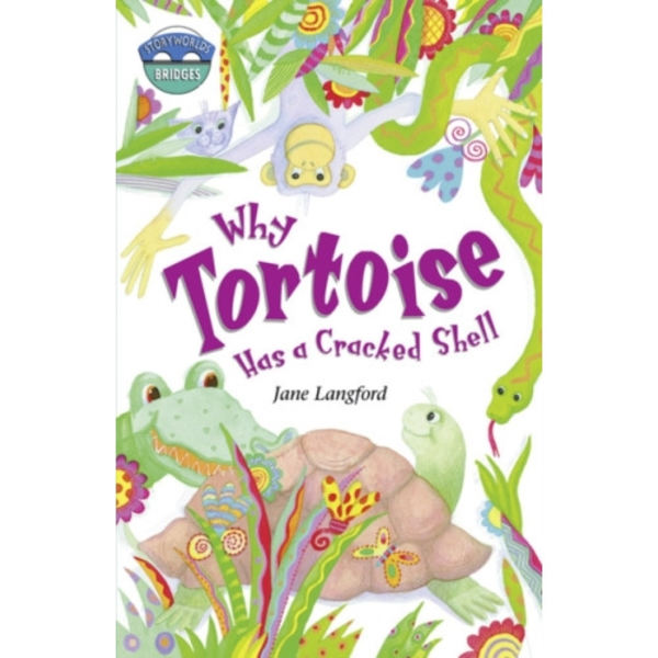Storyworlds Bridges Stage 10 Why Tortoise Has a Cracked Shell (single) (häftad, eng)