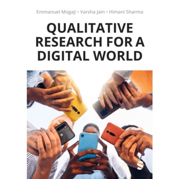 Qualitative Research for a Digital World (häftad, eng)