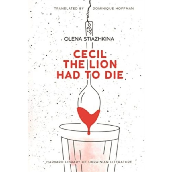 Cecil the Lion Had to Die (häftad, eng)