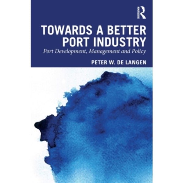 Towards a Better Port Industry (häftad, eng)