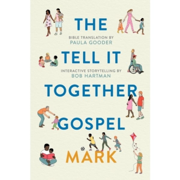 Tell All Bible: Mark (Translated by Paula Gooder) (häftad, eng)