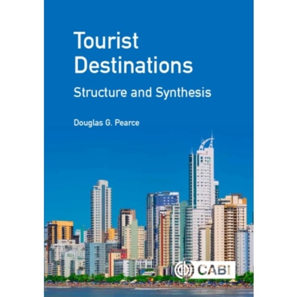 Tourist Destinations: Structure and Synthesis (inbunden, eng)