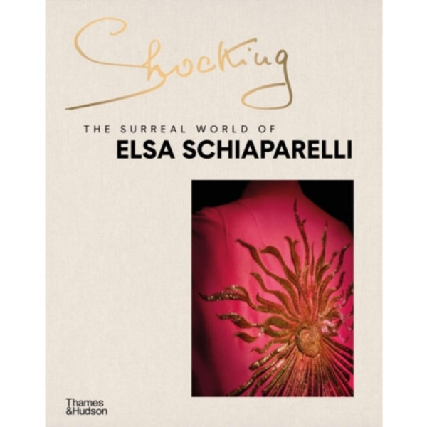 Shocking: The Surreal World of Elsa Schiaparelli (inbunden, eng)