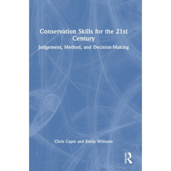 Conservation Skills for the 21st Century (inbunden, eng)