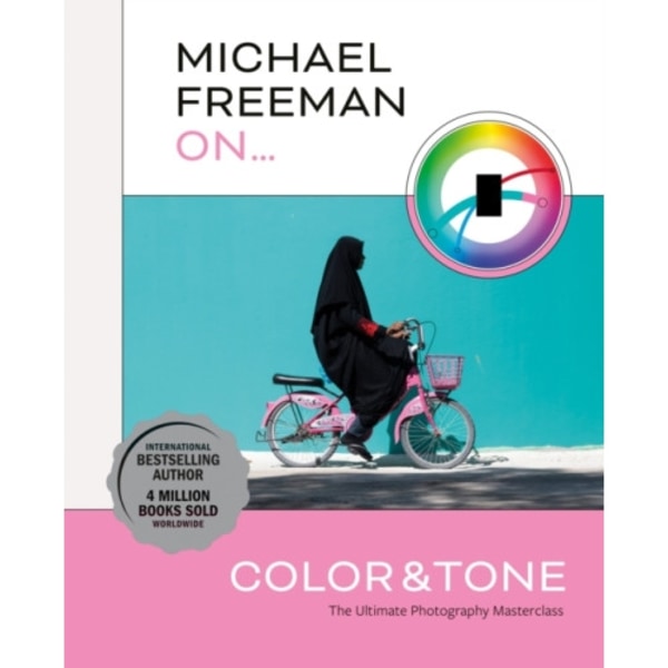 Michael Freeman On... Color & Tone (häftad, eng)