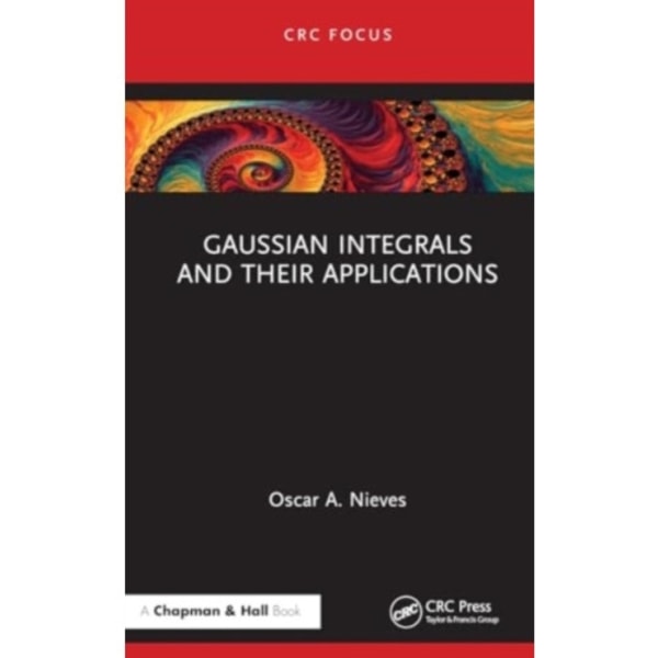 Gaussian Integrals and their Applications (inbunden, eng)