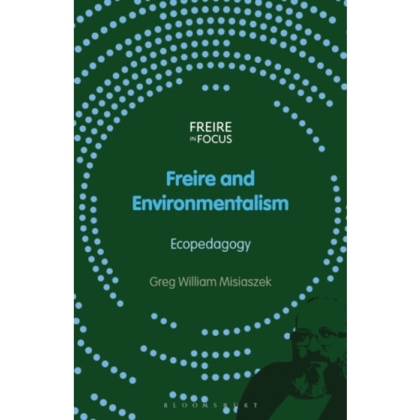 Freire and Environmentalism (häftad, eng)