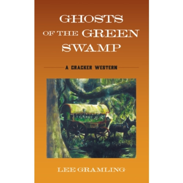 Ghosts of the Green Swamp (häftad, eng)