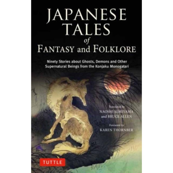 Japanese Tales of Fantasy and Folklore (inbunden, eng)