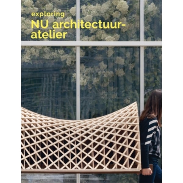 Exploring NU Architectuuratelier (häftad, eng)