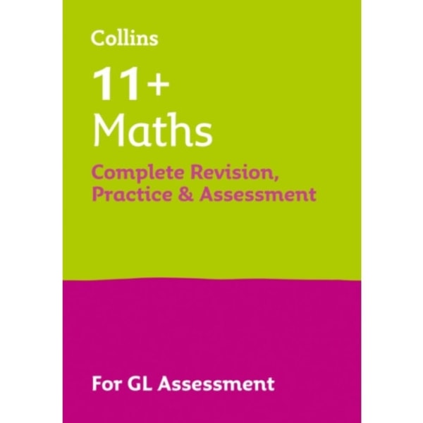 11+ Maths Complete Revision, Practice & Assessment for GL (häftad, eng)
