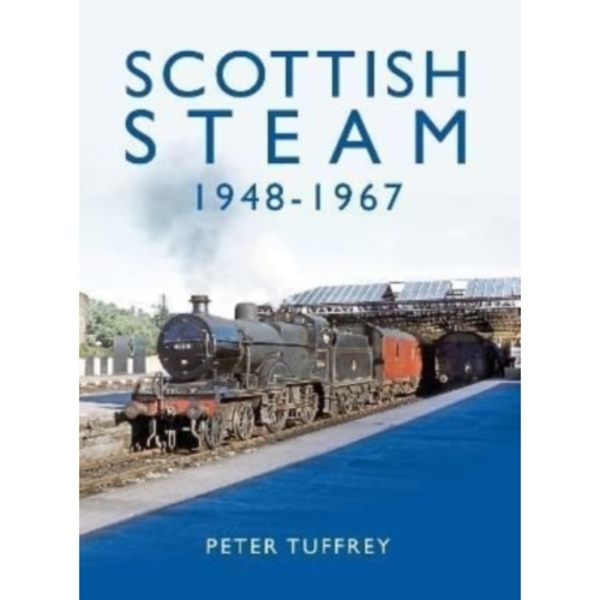 Scottish Steam 1948-1967 (inbunden, eng)