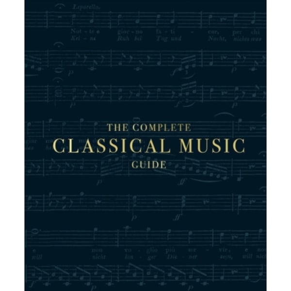 The Complete Classical Music Guide (inbunden, eng)