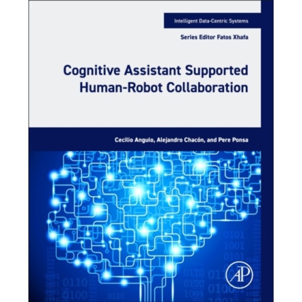 Cognitive Assistant Supported Human-Robot Collaboration (häftad, eng)