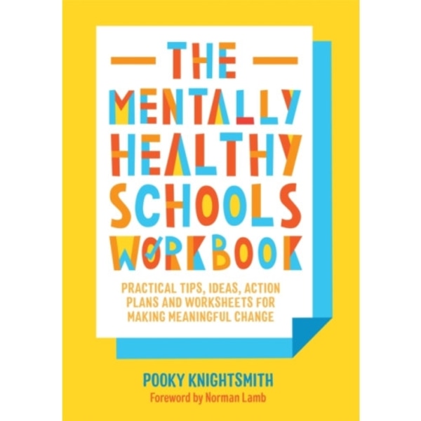 The Mentally Healthy Schools Workbook (häftad, eng)