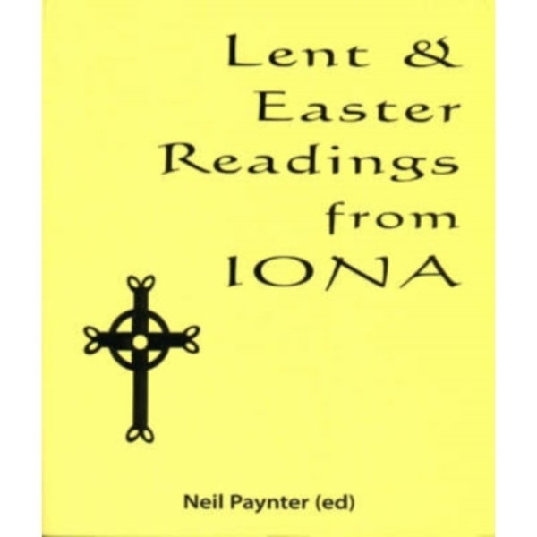 Lent and Easter Readings from Iona (häftad, eng)