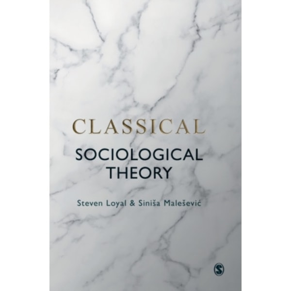 Classical Sociological Theory (inbunden, eng)