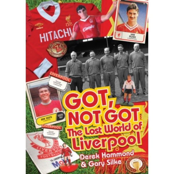 Got; Not Got: Liverpool (inbunden, eng)