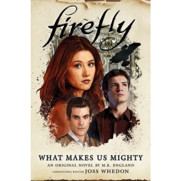 Firefly - What Makes Us Mighty (inbunden, eng)