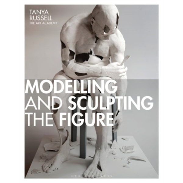Modelling and Sculpting the Figure (häftad, eng)