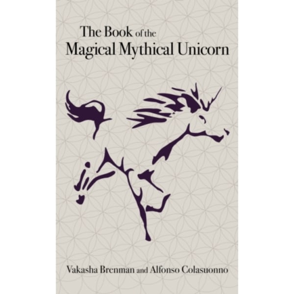 Book of the Magical Mythical Unicorn, The (inbunden, eng)