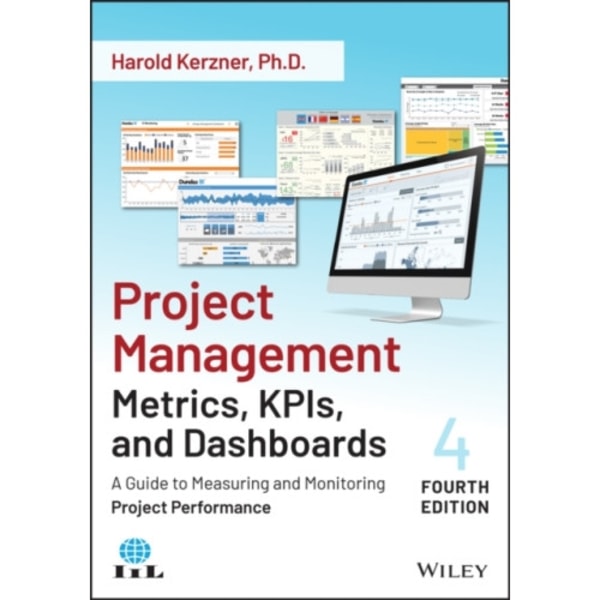 Project Management Metrics, KPIs, and Dashboards (häftad, eng)