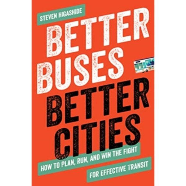 Better Buses, Better Cities (häftad, eng)